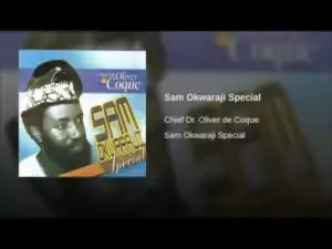 Oliver De Coque - Sam Okwaraji Special